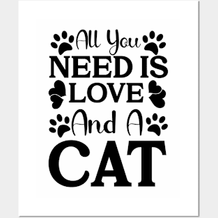 Fun Cat Shirts for Girls Guys All You Need is Love and a Cat Posters and Art